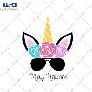 Birthday Gift May Unicorn Diy Crafts Svg Files For Cricut, Silhouette Sublimation Files