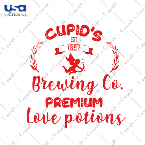 Valentines Day Gift, Cupids Brewing Co Premium Love Potions Diy Crafts Svg Files For Cricut, Silhouette Sublimation Files