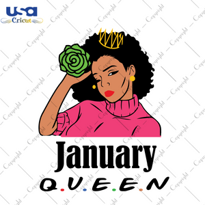 January Queen Black Girl Magic Birthday Diy Crafts Svg Files For Cricut