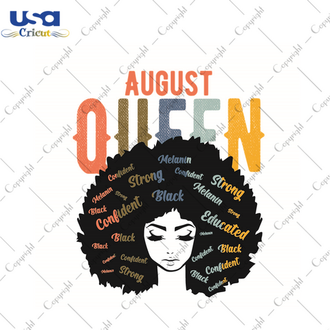 Black Queen Birthday Gift, August Queen Strong Educated Confident Diy Crafts Svg Files For Cricut, Silhouette Sublimation Files