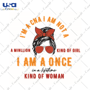 Mom Gift Idea, I Am A Once Kind Of Woman Diy Crafts Svg Files For Cricut, Silhouette Sublimation Files