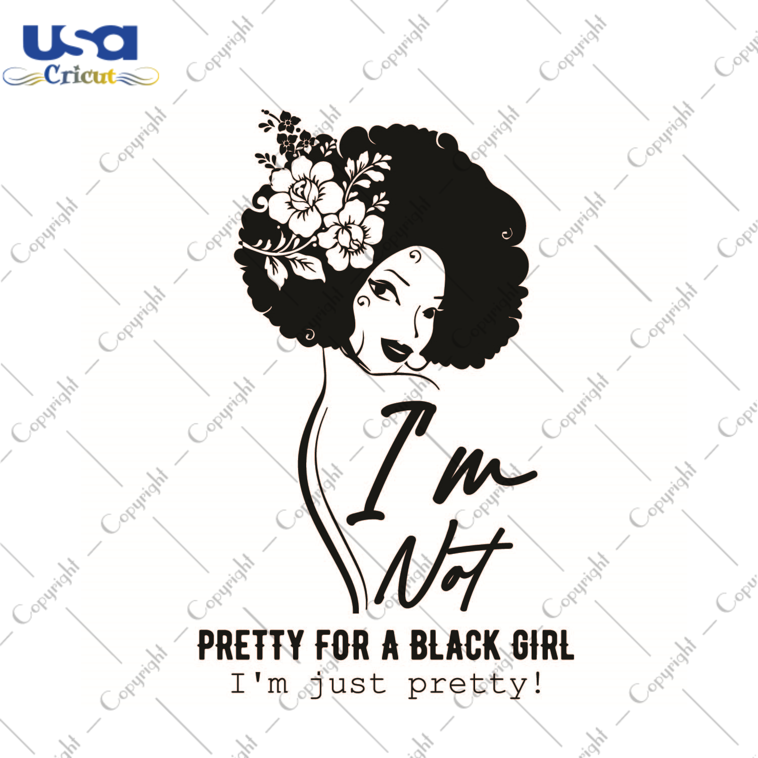 Black Girl Gift, Im Not Pretty For A Black Girl Im Just Pretty Diy Crafts Svg Files For Cricut, Silhouette Sublimation Files