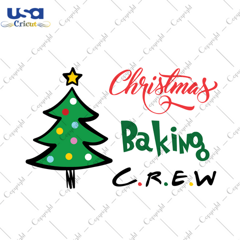 Christmas Baking Crew, Christmas Tree And Star On The Top Diy Crafts Svg Files For Cricut