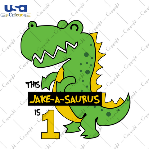 Birthday Jake A Saurus Is January Diy Crafts Svg Files For Cricut