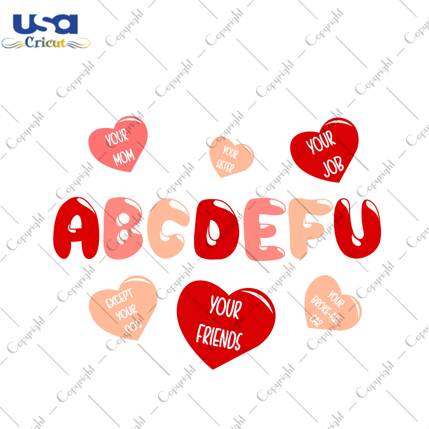 Valentine Gift, ABCDEFU Your Mom Diy Crafts Svg Files For Cricut, Silhouette Sublimation Files