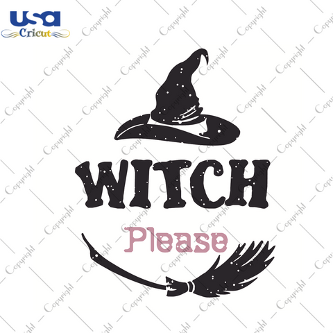 Halloween Witch Please Gift Ideas Diy Crafts Svg Files For Cricut, Silhouette Sublimation Files