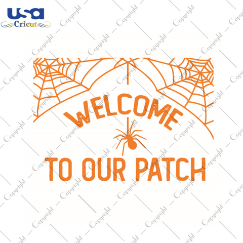 Halloween Gift, Welcome To Our Patch Diy Crafts Svg Files For Cricut, Silhouette Sublimation Files