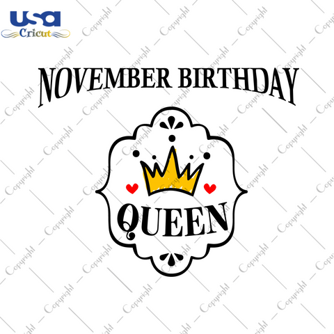 Birthday Gifts November Birthday Queen Diy Crafts Svg Files For Cricut, Silhouette Sublimation Files