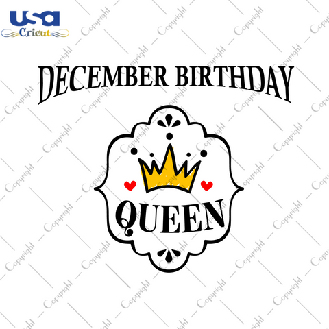 Birthday Gifts December Birthday Queen Diy Crafts Svg Files For Cricut, Silhouette Sublimation Files