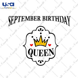 Birthday Gifts September Birthday Queen Diy Crafts Svg Files For Cricut, Silhouette Sublimation Files