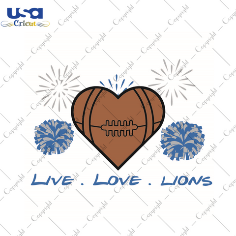 American Football, Live Love Nfl Lions Diy Crafts Svg Files For Cricut, Silhouette Sublimation Files