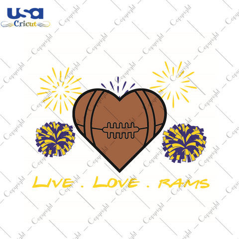 American Football, Live Love Nfl Rams Diy Crafts Svg Files For Cricut, Silhouette Sublimation Files