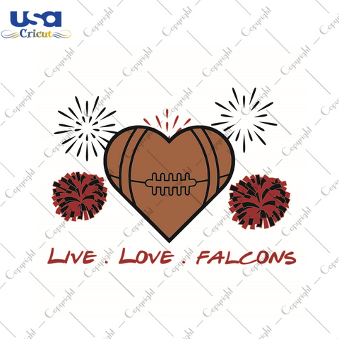 American Football, Live Love Nfl Falcons Diy Crafts Svg Files For Cricut, Silhouette Sublimation Files