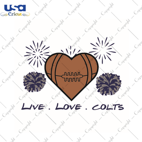 American Football, Live Love Nfl Colts Diy Crafts Svg Files For Cricut, Silhouette Sublimation Files