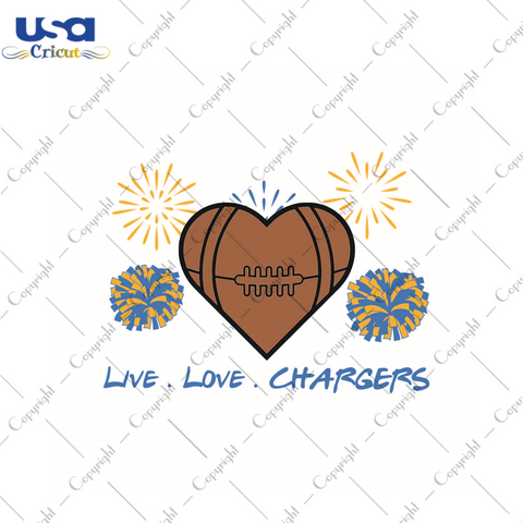 American Football, Live Love Nfl Chargers Diy Crafts Svg Files For Cricut, Silhouette Sublimation Files