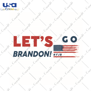 Go Trump Team Gift, Lets Go Brandon Diy Crafts Svg Files For Cricut, Silhouette Sublimation Files