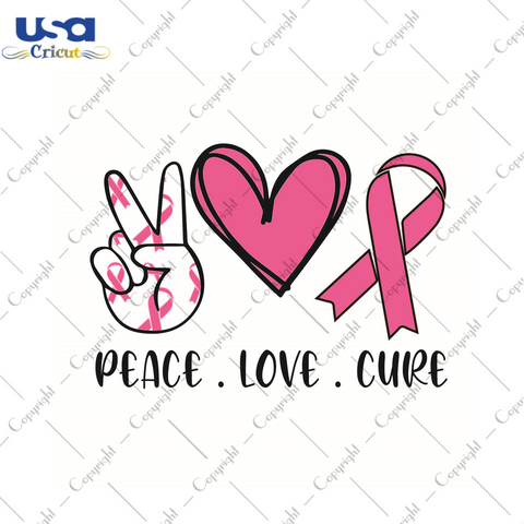 Peace Love Cure Gift Diy Crafts Svg Files For Cricut, Silhouette Sublimation Files