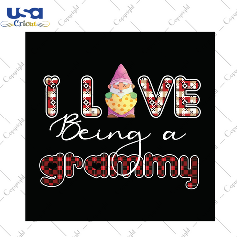 Valentines Day Gift, I Love Being A Grammy Diy Crafts Svg Files For Cricut, Silhouette Sublimation Files