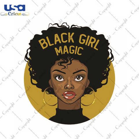 Black Girl Magic Vector SVG Diy Crafts Svg Files For Cricut, Silhouette Sublimation Files