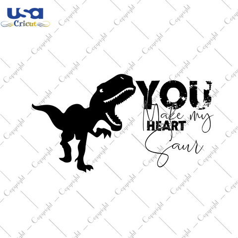 Valentines Day Gift, You Make My Heart Saur Diy Crafts Svg Files For Cricut, Silhouette Sublimation Files