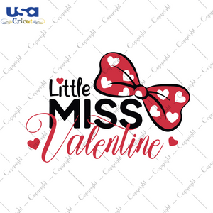 Valentines Day Gift, Little Miss Valentine Diy Crafts Svg Files For Cricut, Silhouette Sublimation Files