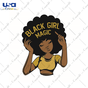 Black Girl Magic Silhouette SVG Diy Crafts Svg Files For Cricut, Silhouette Sublimation Files