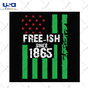 Black History Month African American Flag Freeish Since 1865 Diy Crafts Svg Files For Cricut, Silhouette Sublimation Files