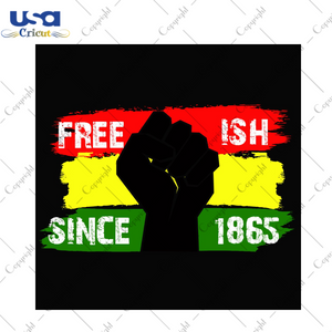 Black History Freeish Since 1865 Banner Diy Crafts Svg Files For Cricut, Silhouette Sublimation Files