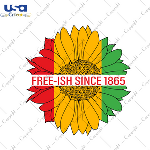 African American Sunflower Freeish Since 1865 Diy Crafts Svg Files For Cricut, Silhouette Sublimation Files