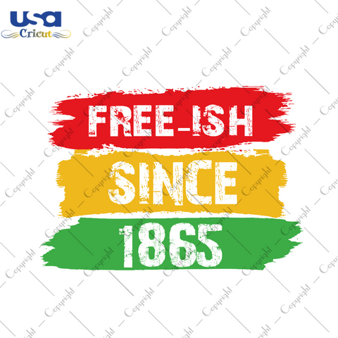 Black History Month Freeish Since 1865 Banner Diy Crafts Svg Files For Cricut, Silhouette Sublimation Files