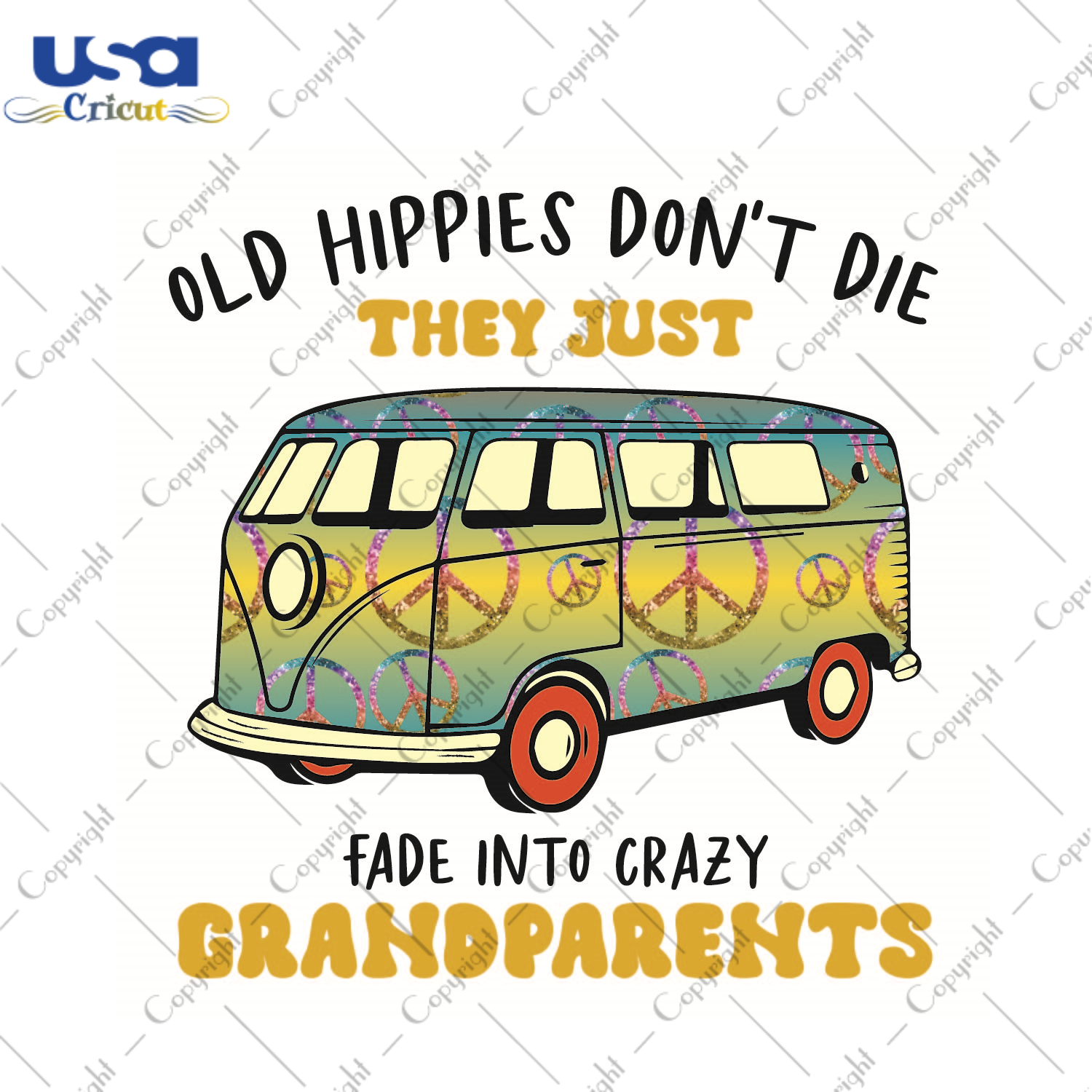 Hippie Gift, Old Hippies Dont Die Diy Crafts Svg Files For Cricut, Silhouette Sublimation Files