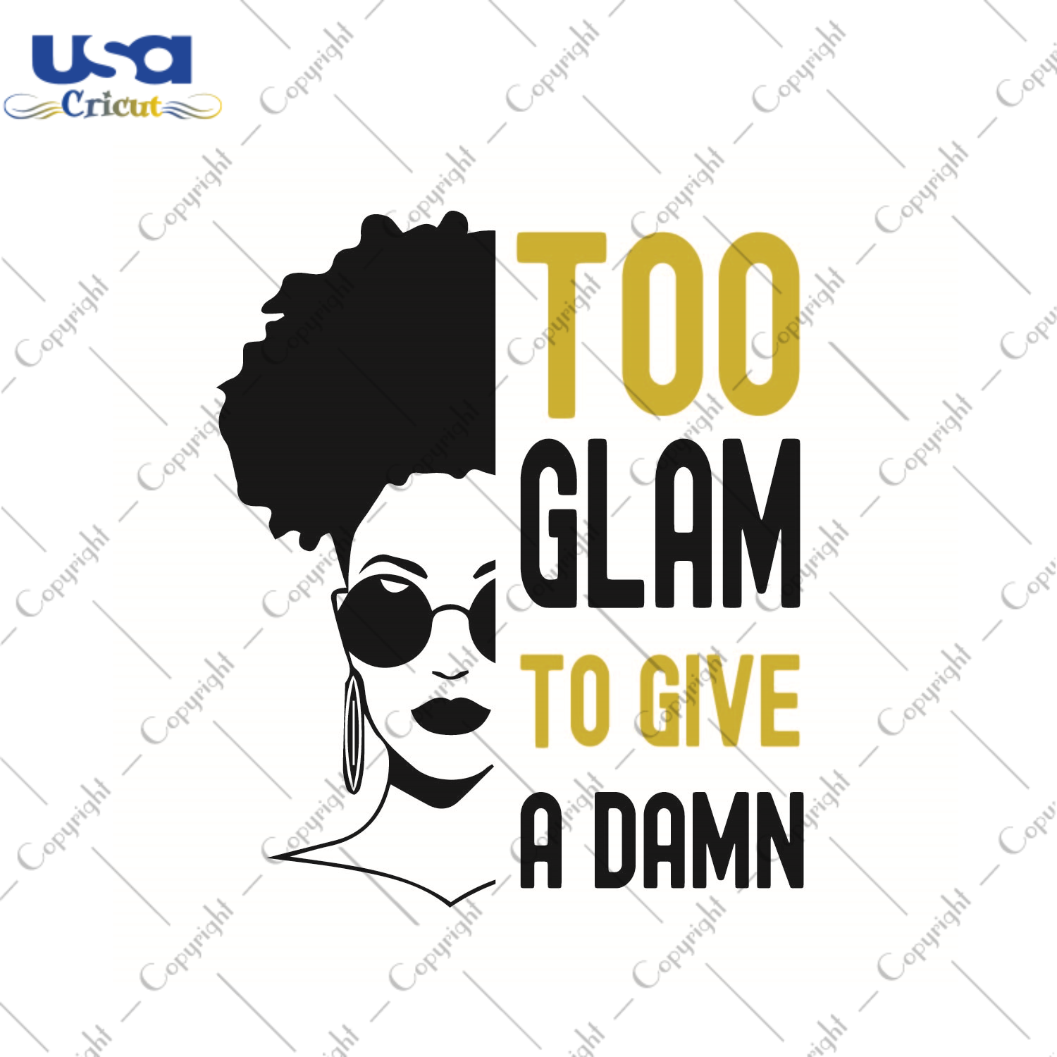 Too Glam To Give A Damn Black Girl Gift Diy Crafts Svg Files For Cricut, Silhouette Sublimation Files