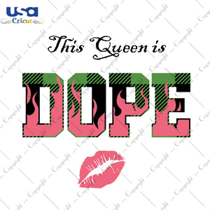 This Black Queen Is Dope Diy Crafts Svg Files For Cricut & Cameo Htv