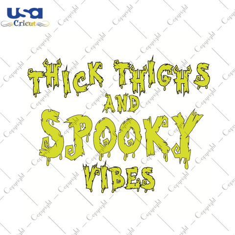 Thick Thighs And Spooky Vibes Halloween Gift Diy Crafts Svg Files For Cricut, Silhouette Sublimation Files