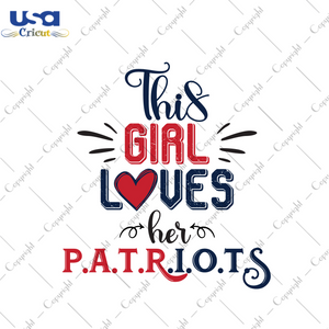 American Football, This Girl Loves Her Patriots Diy Crafts Svg Files For Cricut, Silhouette Sublimation Files