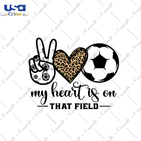 Football Gift, My Heart Is On That Field Vector SVG Diy Crafts Svg Files For Cricut, Silhouette Sublimation Files