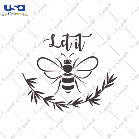 Bee Kind Gift Idea, Let It Bee Silhouette SVG Diy Crafts Svg Files For Cricut, Silhouette Sublimation Files