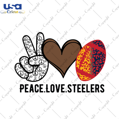 American Football, Nfl Peace Love Steelers Diy Crafts Svg Files For Cricut, Silhouette Sublimation Files