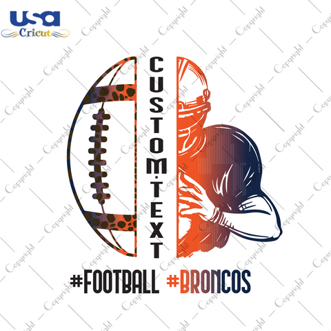 American Football, Custom Gift For Nfl Broncos Diy Crafts Svg Files For Cricut, Silhouette Sublimation Files