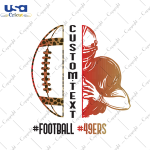 American Football, Custom Gift For Nfl 49ers Diy Crafts Svg Files For Cricut, Silhouette Sublimation Files