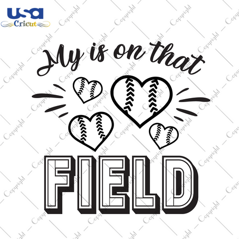 Baseball Gift Idea, My Heart Is On That Field Silhouette SVG Diy Crafts Svg Files For Cricut, Silhouette Sublimation Files