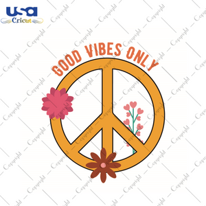 Hippie Gift Idea, Good Vibes Only Diy Crafts Svg Files For Cricut, Silhouette Sublimation Files