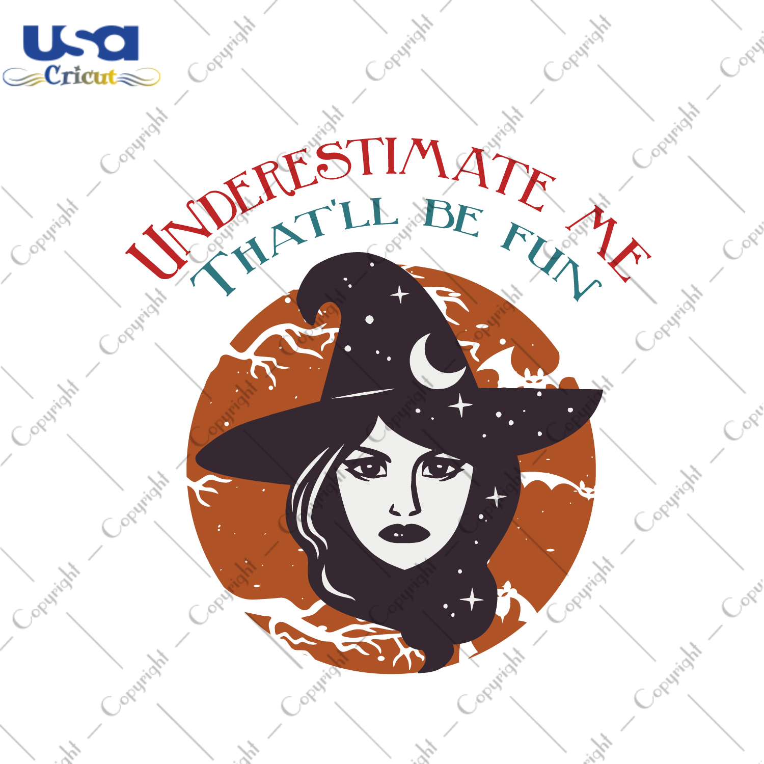 Underestimate Me That Will Be Fun Halloween Witches Gift Diy Crafts Svg Files For Cricut, Silhouette Sublimation Files