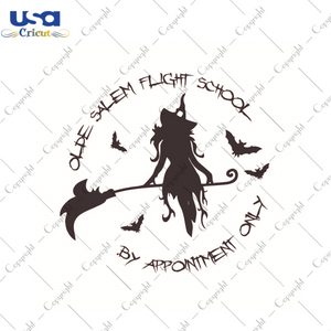 Olde Salem Flight School By Appointment Only Halloween Witches Gift Diy Crafts Svg Files For Cricut, Silhouette Sublimation Files