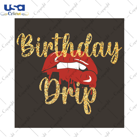 Birthday Drip SVG Silhouette Diy Crafts Svg Files For Cricut, Silhouette Sublimation Files