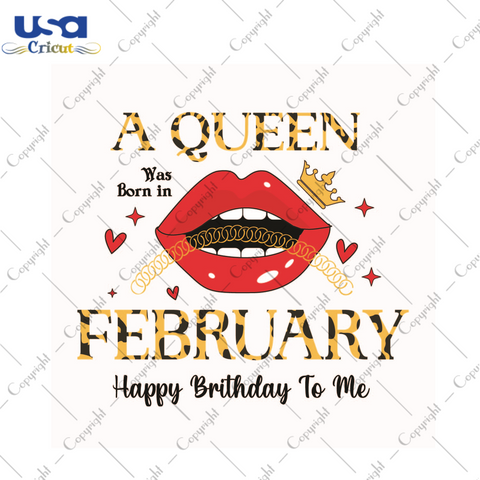 Happy Birthday, February Queen Diy Crafts Svg Files For Cricut, Silhouette Sublimation Files