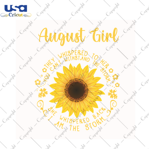 Birthday Gift For Sunflower August Girls Diy Crafts Svg Files For Cricut, Silhouette Sublimation Files