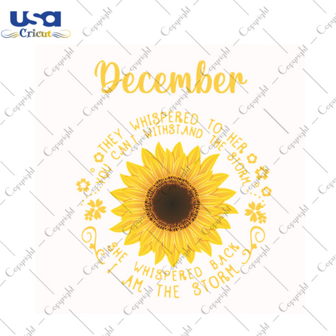 Birthday Gift For Sunflower December Girls Diy Crafts Svg Files For Cricut, Silhouette Sublimation Files