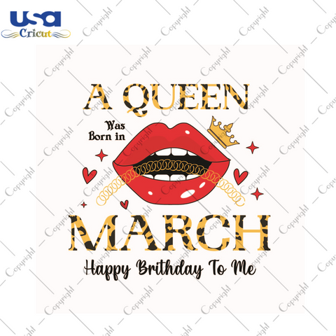 Happy Birthday, March Queen Diy Crafts Svg Files For Cricut, Silhouette Sublimation Files