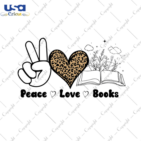 Book Lover Gift, Peace Love Books Diy Crafts Svg Files For Cricut, Silhouette Sublimation Files